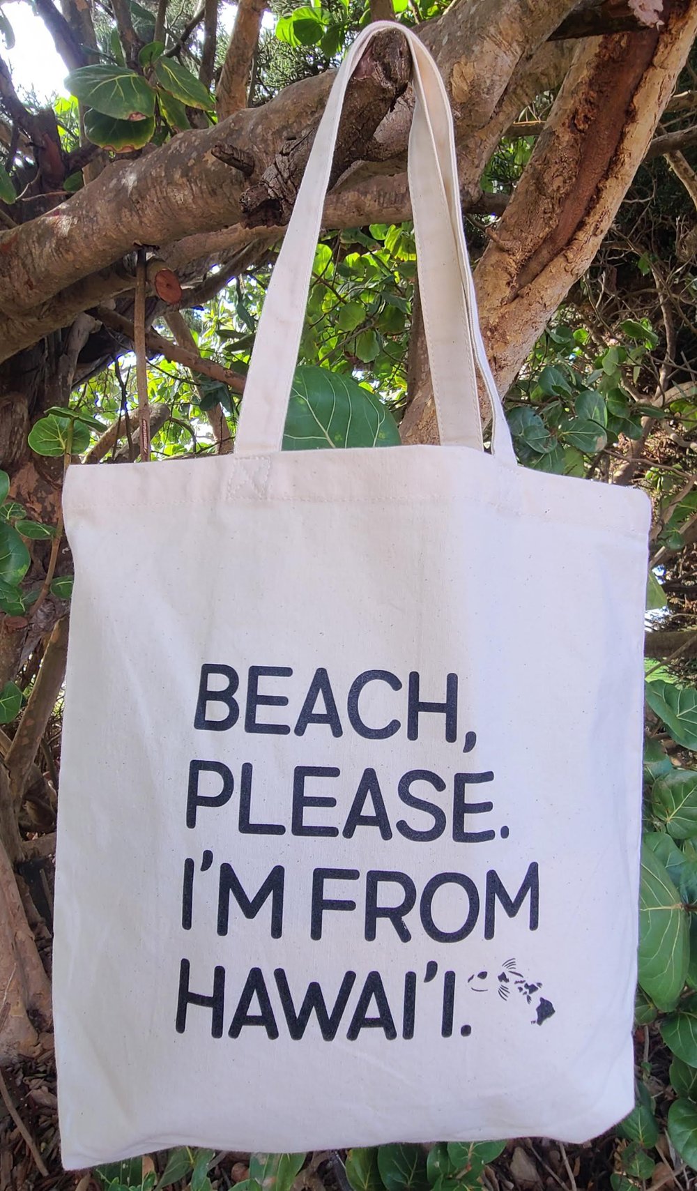 Image of Beach, Please. I'm From Hawai'i Canvas Tote Bag