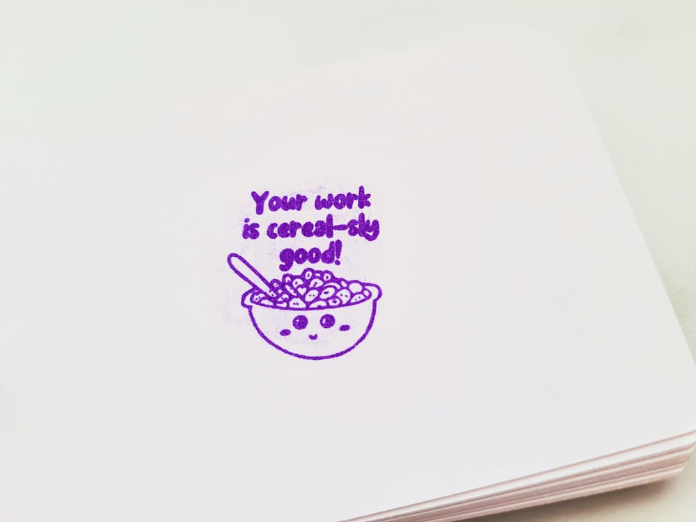 Your Work is Cereal-sly Good! Stamp