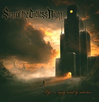 SUN OF THE ENDLESS NIGHT - Life... a tragedy tainted by malevolence CD