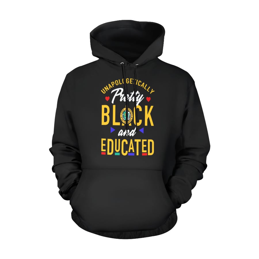 Image of XU Unapologetically Pretty and Educated Hoodie