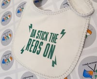 Da Stick The Rebs On Baby Bib.