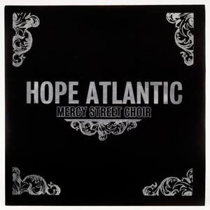 Image of Hope Atlantic - Mercy Street Choir EP - 12' Vinyl (limited to 300)