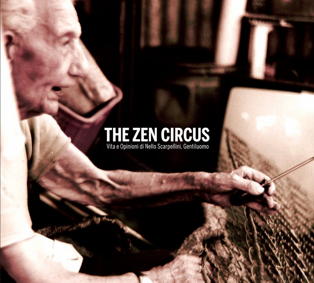 The Zen Circus - Vita e opinioni di Nello Scarpellini, gentiluomo (CD)