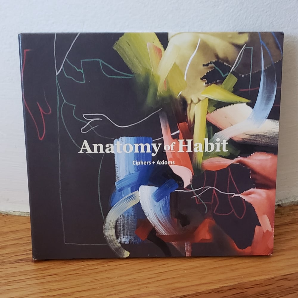 Anatomy of Habit "Ciphers + Axioms" CD