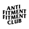 ANTI FITMENT FITMENT CLUB