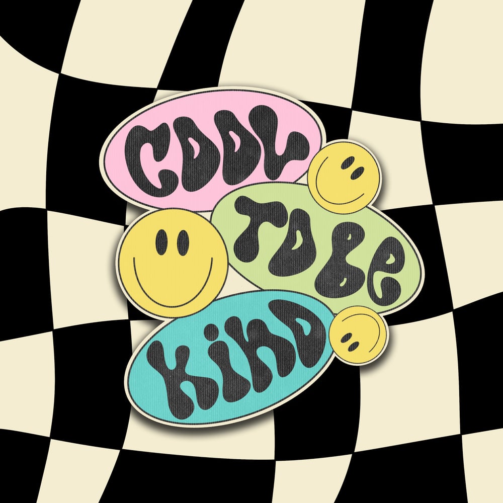 COOL TO BE KIND STICKER