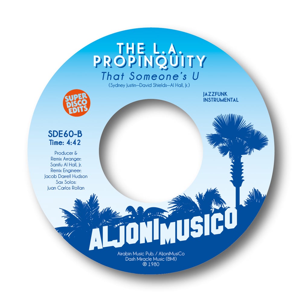 The L.A Propinquity That Someones U AljoniMuscico