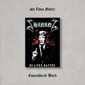 Image of Shining "No Lives Matter" Patch