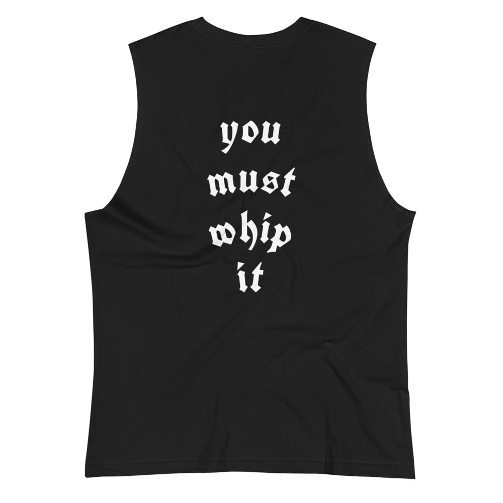You Must Whip It Muscle Tee
