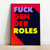 Fuck Gender Roles