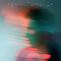 Image 2 of Scott Matthews - New Skin - Limited edition turquoise vinyl