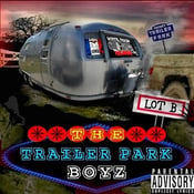 Image of The Trailer Park Boyz-Lot B