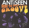 ANTiSEEN - "Here To Ruin Your Groove" CD (New Old Stock)