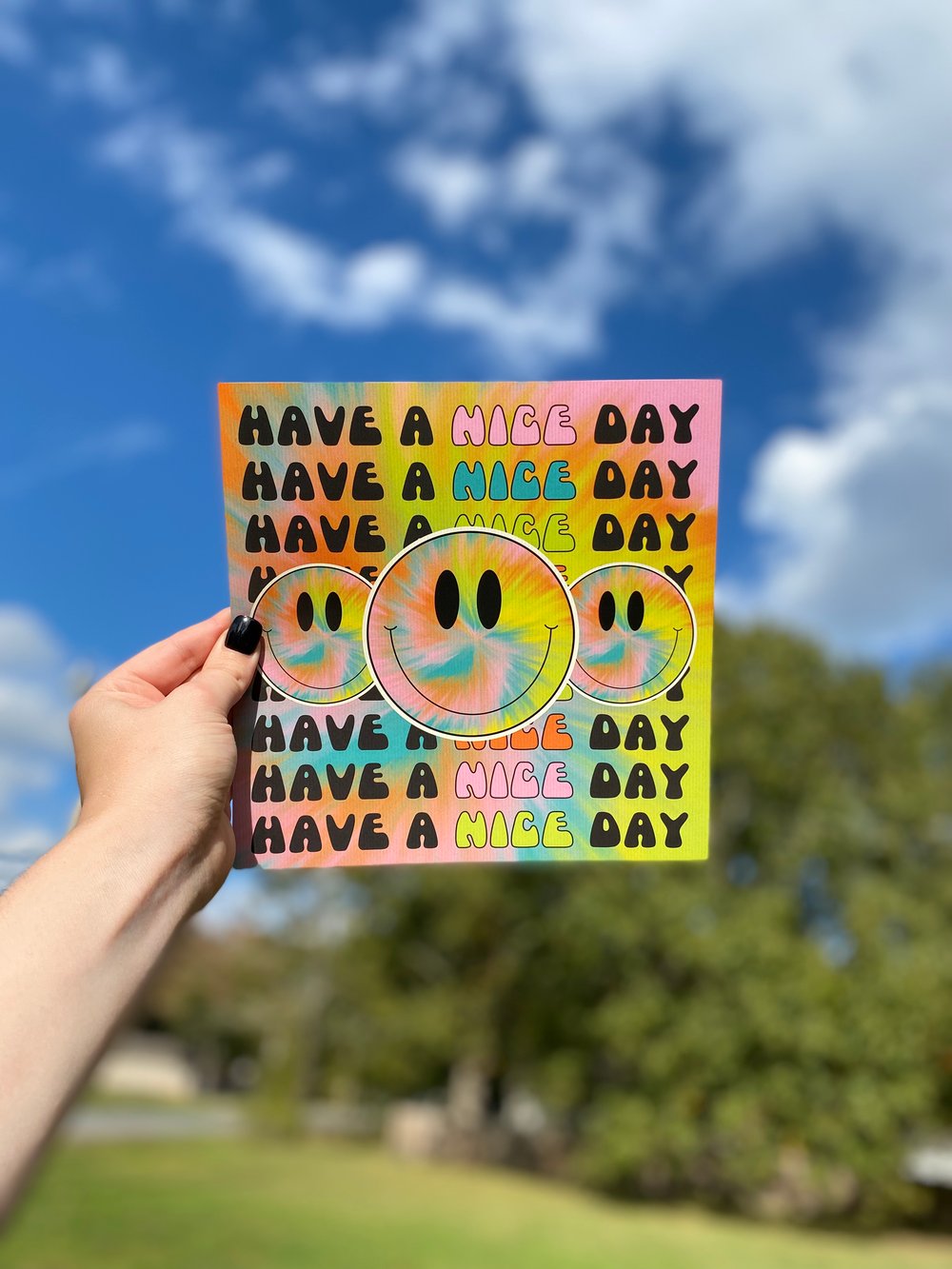 HAVE A NICE DAY PRINT