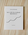 My Life in Curves Recently by Sevinç Çalhanoğlu
