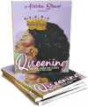Queening: How God Turned our Stories into His Glory