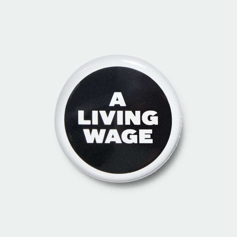 Image of A Living Wage 1.25” pin