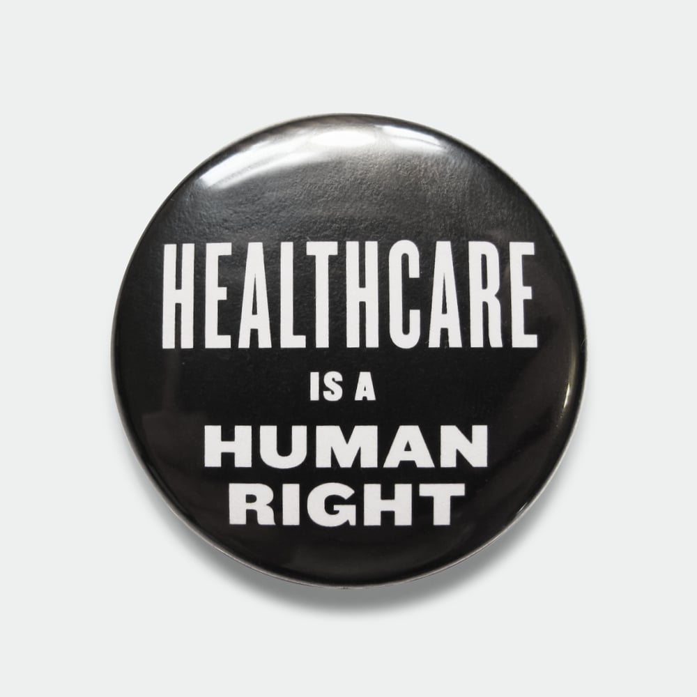 Image of Healthcare is a Human Right 1.5" pin