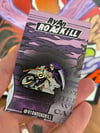 Graveyard Shift PIN BADGE 
