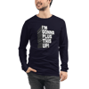 I'm Gonna Plus This Up! - The Unisex Long Sleeve Tee!