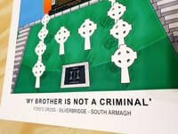 Image 3 of 'My Brother Is Not A Criminal' A3 Print (unframed)