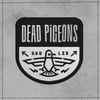 Dead Pigeons — Mascot Patch