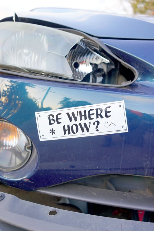 Image of Be Where How ? Bumper Sticker