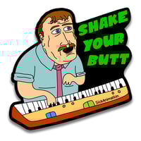 Sticker - Shake Your Butt
