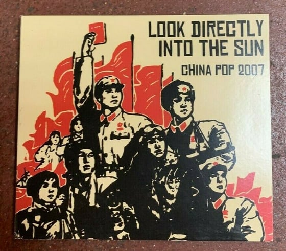 Image of Look Directly Into The Sun: China Pop 2007 by Various Artists 