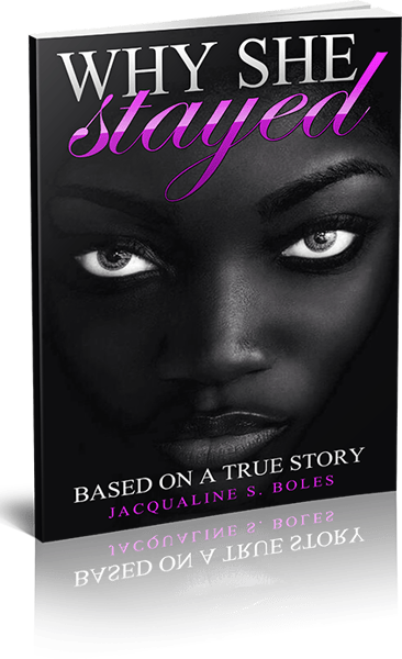 Image of  (Hard Copy) Why She Stayed - Jacqualine S. Boles