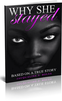  (Hard Copy) Why She Stayed - Jacqualine S. Boles
