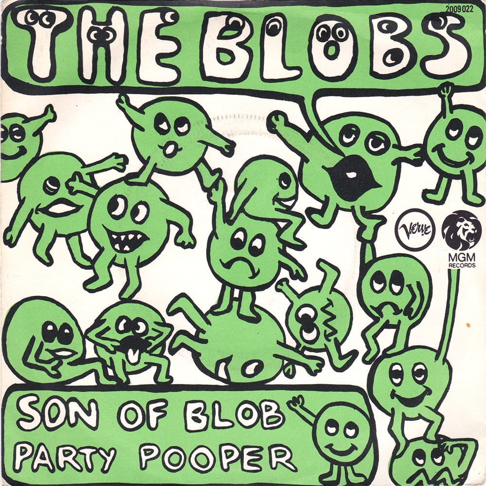 The Blobs - Son Of Blob / Party Pooper (MGM Verve - 1972)