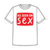 As Seen On Sex T-Shirt