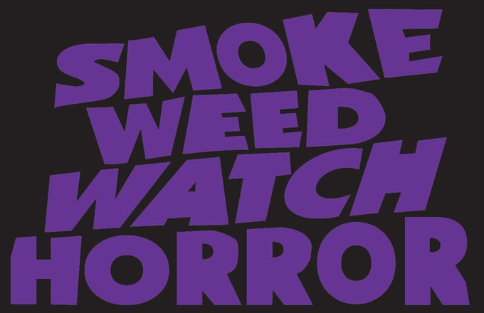 Image of SMOKE WEED WATCH HORROR High Quality Vinyl Sticker Decal
