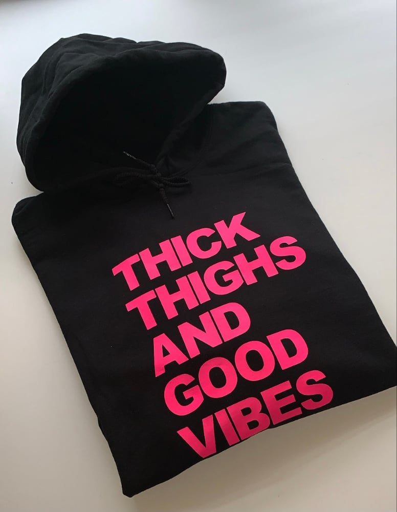 Image of Thick Thighs & Good Vibes 