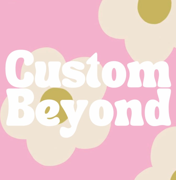 Image of Custom Order (Beyond)