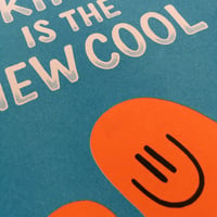 Image 3 of Kind Is The New Cool - Risograph print