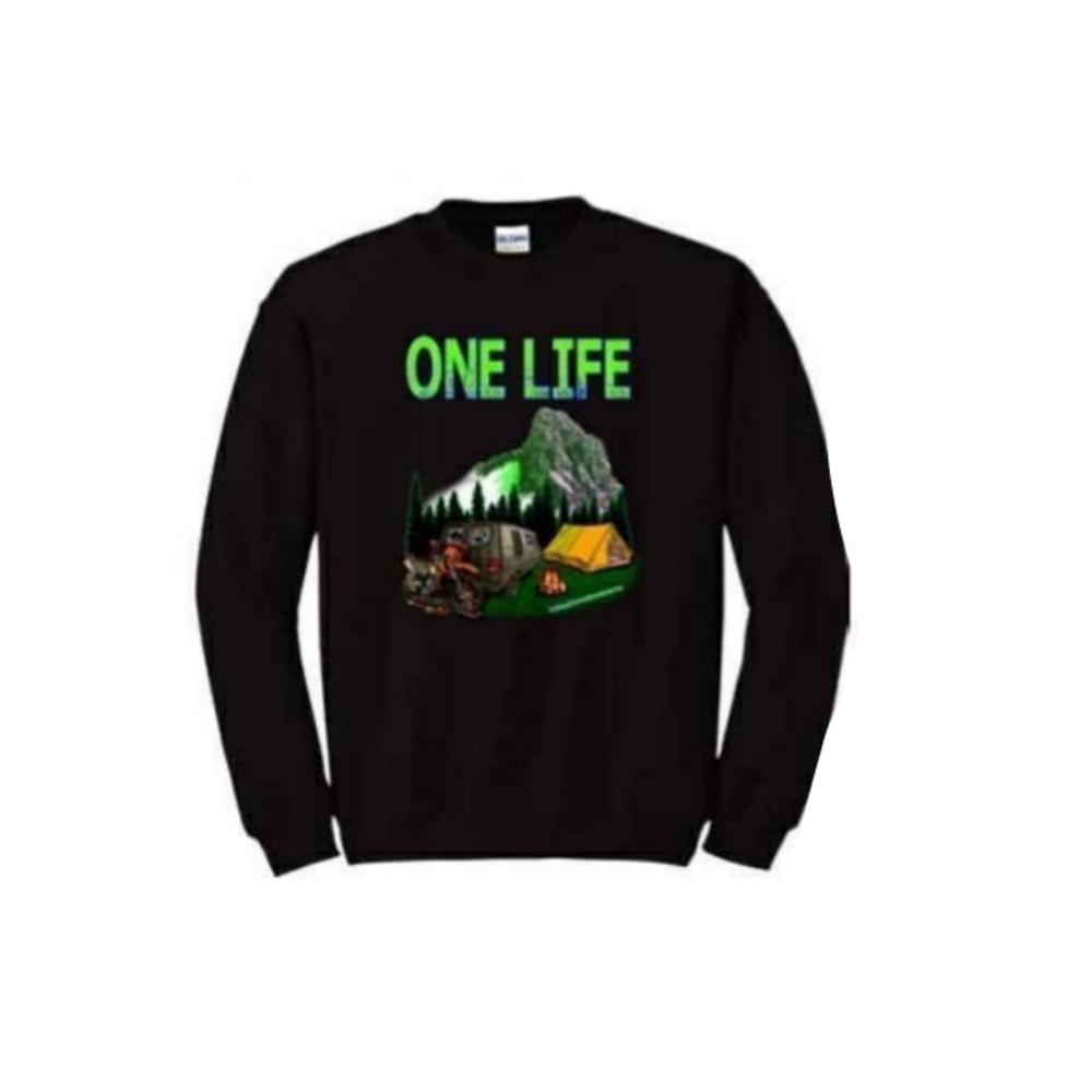 ONE LIFE LIVE IT SWEATSHIRT