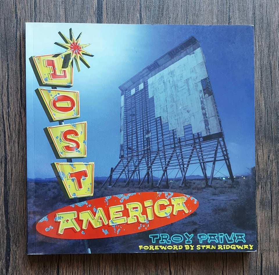 Lost America: The Abandoned Roadside West, by Troy Paiva - SIGNED