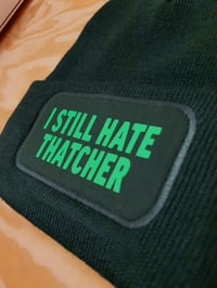 Image 1 of I Still Hate Thatcher Beanie Hat