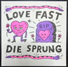 "Love Fast Die Sprung" Risograph Print