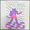 "Saturday Nights Alright For Fighting" Risograph Print