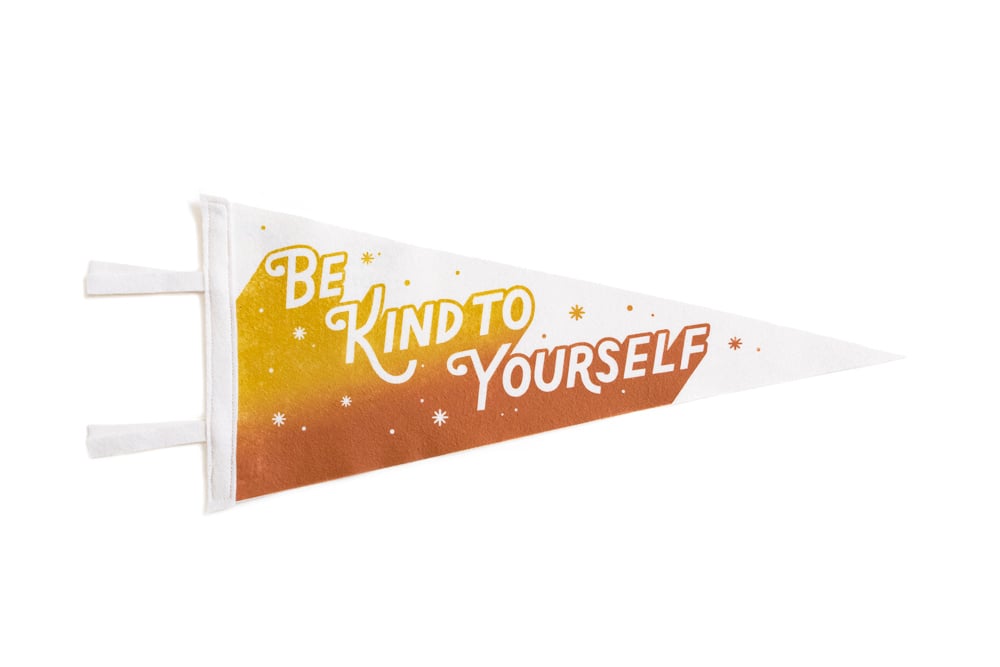 Image of Be Kind To Yourself Felt Pennant