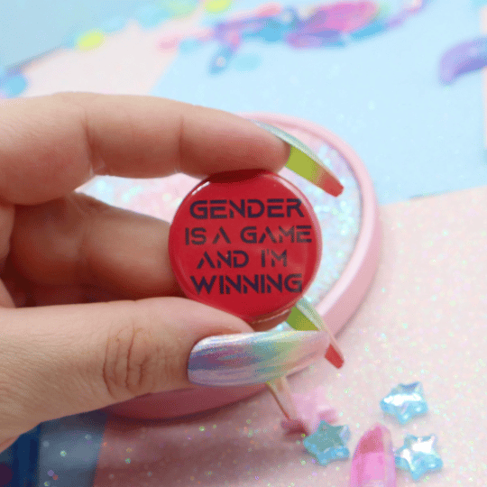 Image of Gender Is A Game And I'm Winning Button Badge