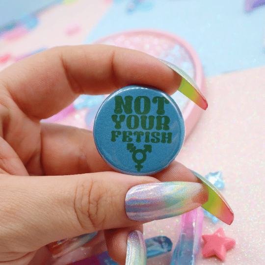 Image of Not Your Fetish Button Badge