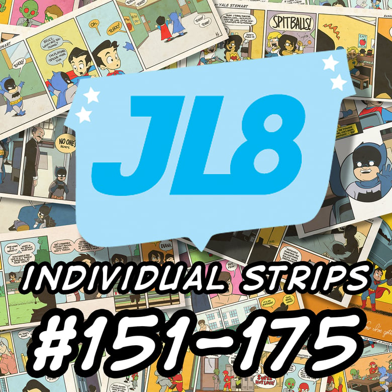 Image of *NEW* JL8: Individual Comic Prints, #151-175, Signed by Yale Stewart