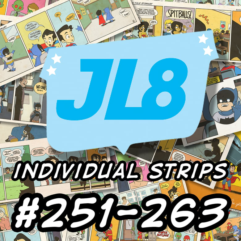 Image of *NEW* JL8: Individual Comic Prints, #251-263, Signed by Yale Stewart