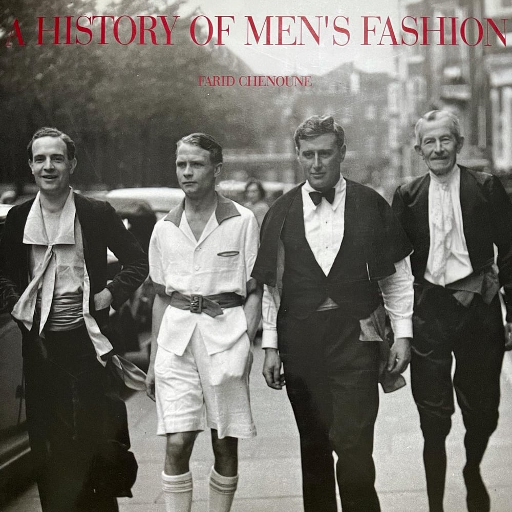 Image of (Farid Chenoune)(A History of Men’s Fashion)