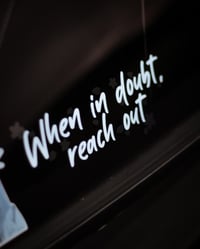 When in doubt, reach out (black) 