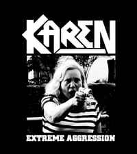 Image 2 of KAREN EXTREME AGGRESSION 